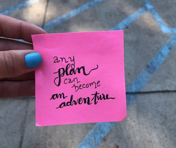 Any plan can become an adventure