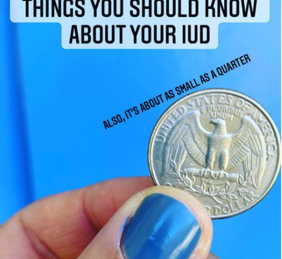 Things to know about your IUD